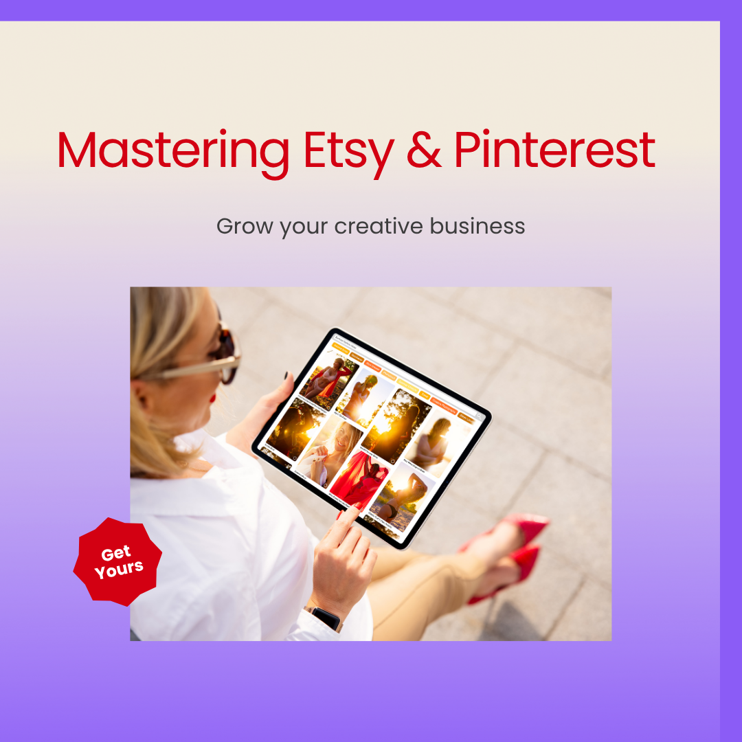 Mastering Etsy and Pinterest